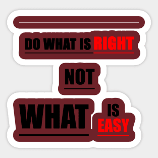 do what is right Sticker